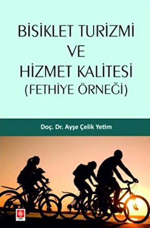 Bisiklet Turizmi ve Hizmet Kalitesi ( Fethiye Örneği )