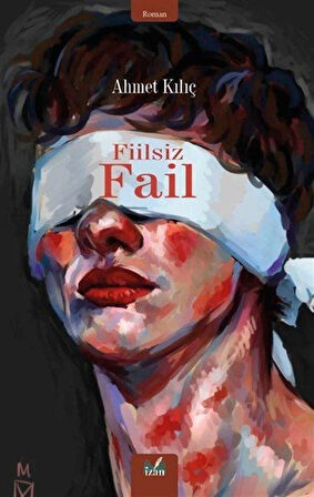 Fiilsiz Fail / Ahmet Kılıç