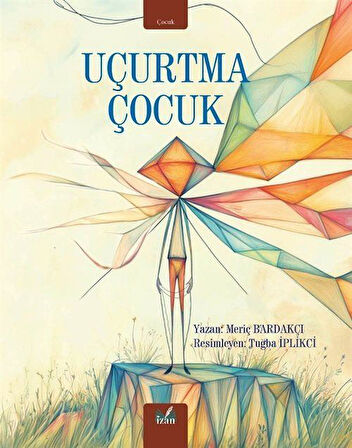 Uçurtma Çocuk / Meriç Bardakçı