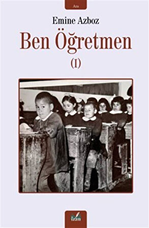 Ben Öğretmen-1 / Emine Azboz