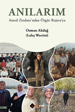 Anılarım Amed Zindanı'ndan Özgür Rojava'ya / Osman Akdağ