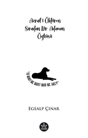 Azrail'i Öldüren Sıradan Bir Adamın Öyküsü / Egealp Çınar