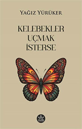 Kelebekler Uçmak İsterse / Yağız Yürüker