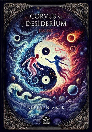 Corvus ve Desiderium & İlk Aşk / Alperen Anık