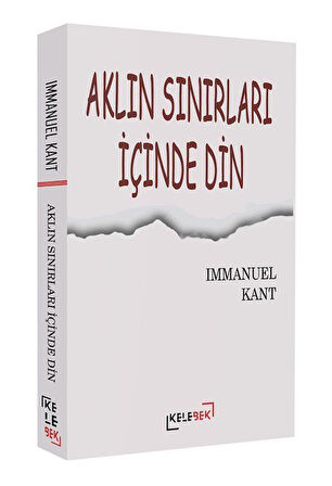 Aklın Sınırları İçinde Din / Immanuel Kant