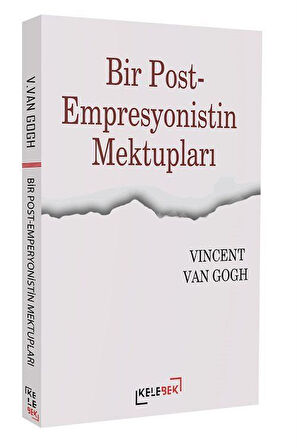 Bir Post- Empresyonistin Mektupları / Vincent Van Gogh
