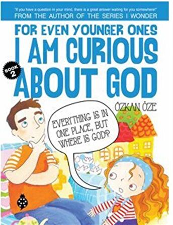 For Even Younger Ones I Am Curious About God Book: 2 / Özkan Öze