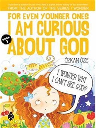 For Even Younger Ones I Am Curious About God Book: 1 / Özkan Öze