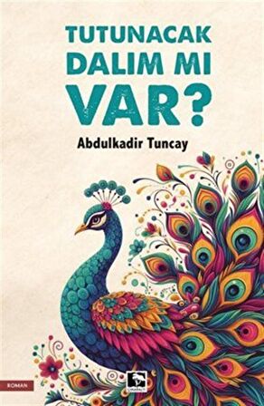 Tutunacak Dalım Mı Var? / Abdulkadir Tuncay