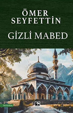 Gizli Mabed / Ömer Seyfettin