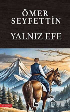 Yalnız Efe / Ömer Seyfettin