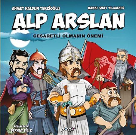 Alp Arslan / Cesaretli Olmanın Önemi / Ahmet Haldun Terzioğlu