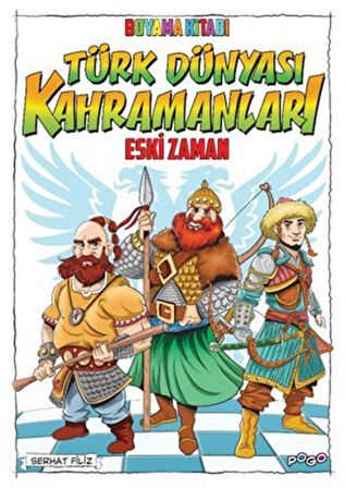 Türk Dünyası Kahramanları Boyama Kitabı (Eski Zaman) / Komisyon