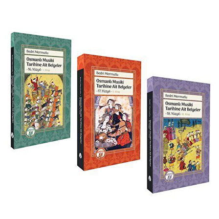 Osmanlı Musiki Tarihine Ait Belgeler 16, 17, 18. Yüzyıl (3 Cilt Takım) / Bedri Mermutlu