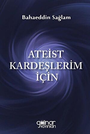 Ateist Kardeşlerim İçin / Bahaeddin Sağlam