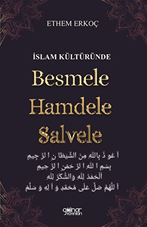 İslam Kültüründe Besmele Hamdele Salvele / Ethem Erkoç