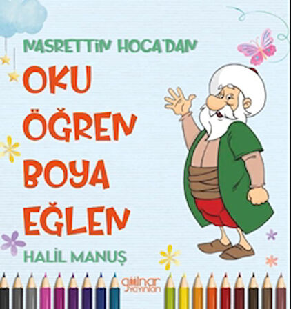 Nasrettin Hoca’dan Oku Öğren Boya Eğlen