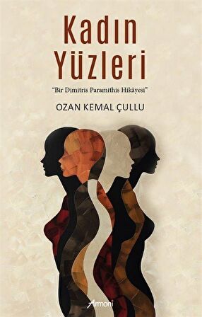 Kadın Yüzleri / Ozan Kemal Çullu