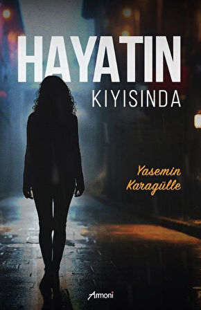 Hayatın Kıyısında / Yasemin Karagülle