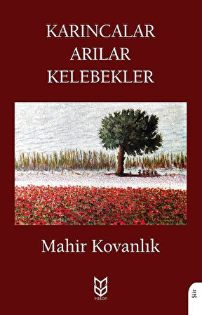 Karıncalar Arılar Kelebekler / Mahir Kovanlık