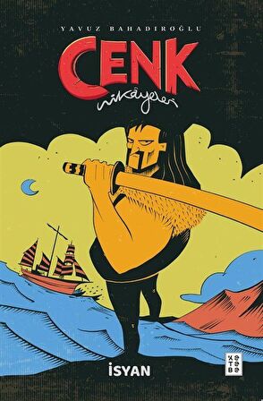 Cenk Hikayeleri / İsyan / Yavuz Bahadıroğlu
