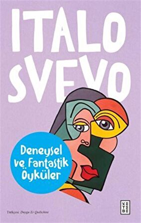 Deneysel ve Fantastik Öyküler / Italo Svevo