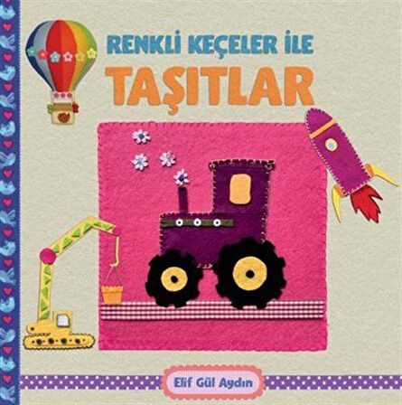 Renkli Keçeler İle Taşıtlar / Elif Gül Aydın