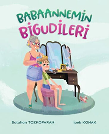 Babaannemin Bigudileri