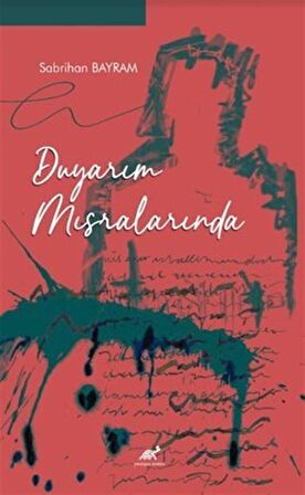 Duyarım Mısralarında / Sabrihan Bayram