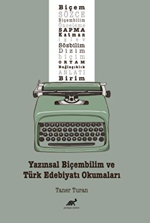Yazınsal Biçembilim ve Türk Edebiyatı Okumaları