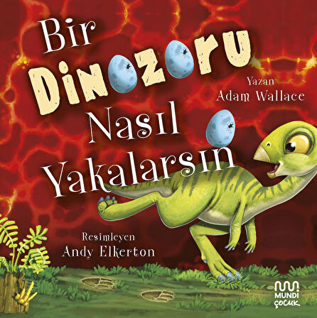 Bir Dinozoru Nasıl Yakalarsın