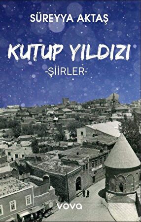 Kutup Yıldızı / Süreyya Aktaş