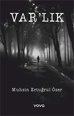 Varlık / Muhsin Ertuğrul Özer