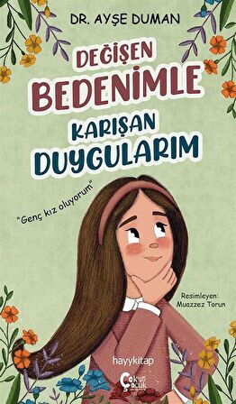 Değişen Bedenimle Karışan Duygularım / Dr. Ayşe Duman