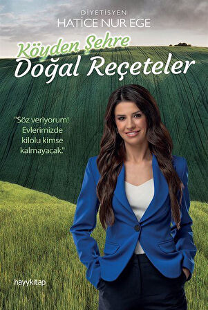 Köyden Şehre Doğal Reçeteler / Dr. Hatice Nur Ege