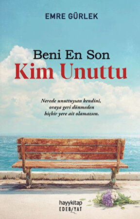 Beni En Son Kim Unuttu