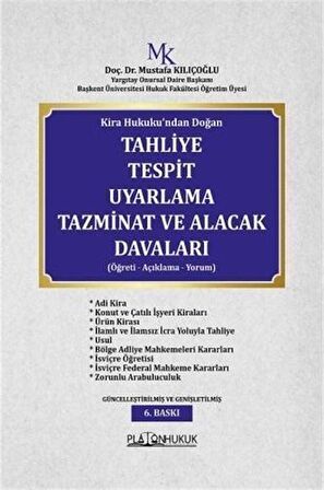 Kira Hukuku'ndan Doğan Tahliye Tespit Uyarlama Tazminat Ve Alacak Davaları (Öğreti - Açıklama - Yorum) / Mustafa Kılıçoğlu