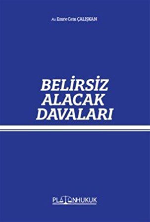 Belirsiz Alacak Davası / Av. Emre Cem Çalışkan