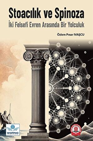 Stoacılık ve Spinoza: İki Felsefi Evren Arasında Bir Yolculuk