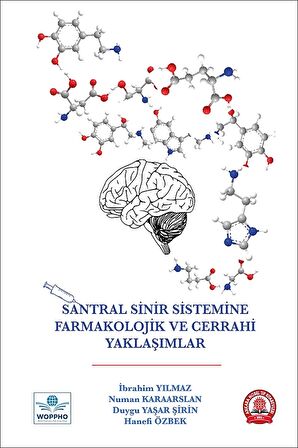Santral Sinir Sistemine Farmakolojik ve Cerrahi Yaklaşımlar