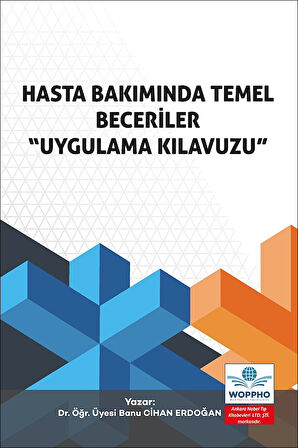 Hasta Bakımında Temel Beceriler “Uygulama Kılavuzu”