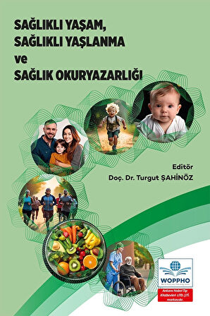 Sağlıklı Yaşam, Sağlıklı Yaşlanma Ve Sağlık Okuryazarlığı