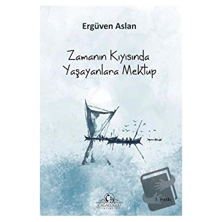 Zamanın Kıyısında Yaşayanlara Mektup