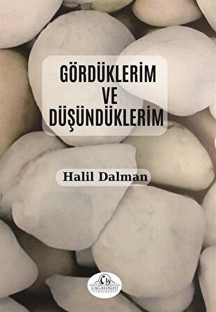 Gördüklerim ve Düşündüklerim