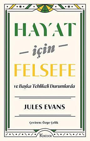 Hayat İçin Felsefe ve Başka Tehlikeli Durumlarda