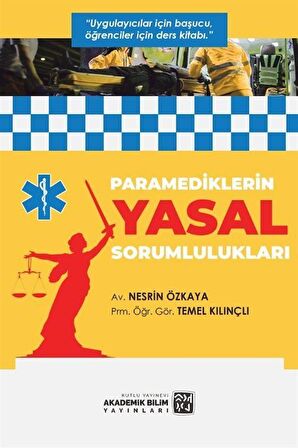 Paramediklerin Yasal Sorumlulukları / Temel Kılınçlı