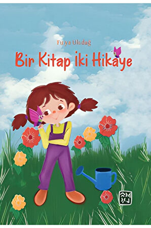 Bir Kitap Iki Hikaye - Fulya Uludağ