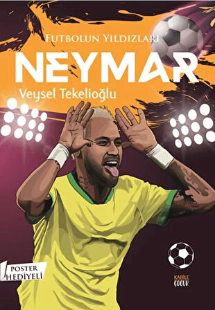Futbolun Yıldızları Neymar (Poster Hediyeli)