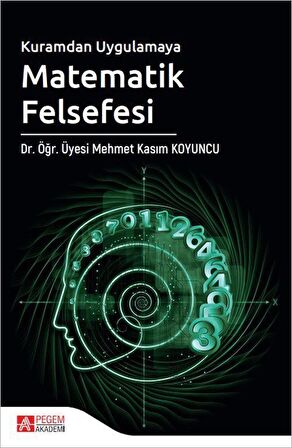 Kuramdan Uygulamaya Matematik Felsefesi