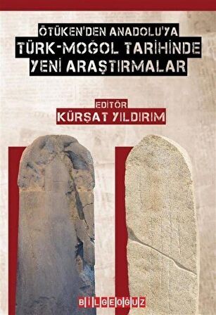 Ötüken'den Anadolu'ya Türk-Moğol Tarihinde Yeni Araştırmalar / Kolektif